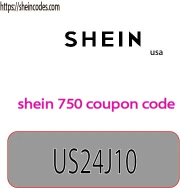 shein 750 coupon code