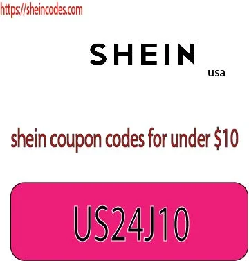 shein coupon codes for under $10